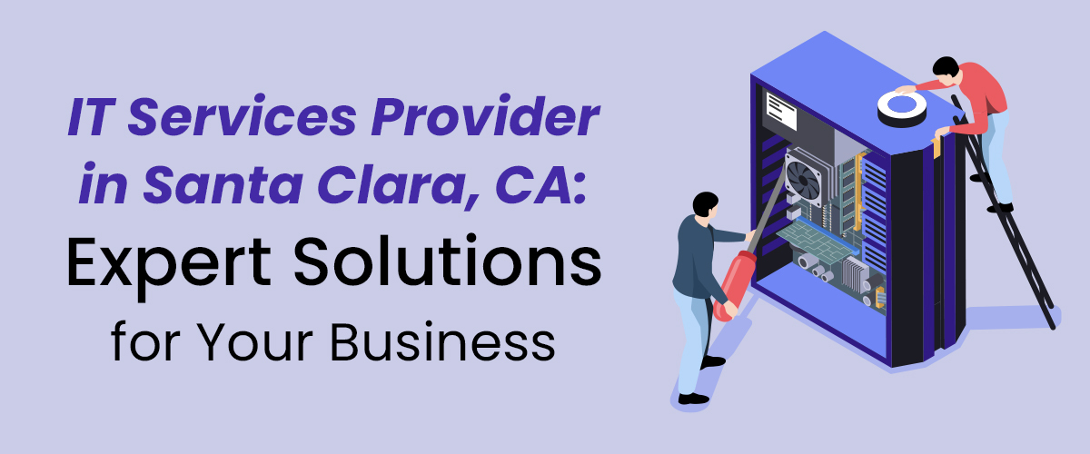 IT Services Provider in Santa Clara
